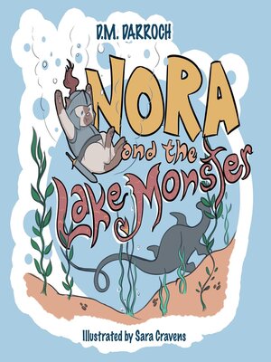 cover image of Nora and the Lake Monster